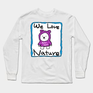 We love nature, polar bear Long Sleeve T-Shirt